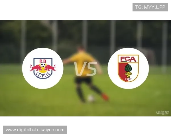 RB莱比锡6-0奥格斯堡，进攻火力全开